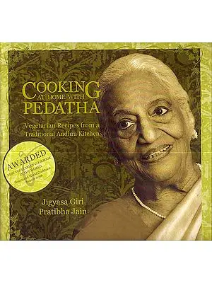 Cooking At Home with Pedatha (Vegetarian Recipes from a Traditional Andhra Kitchen)