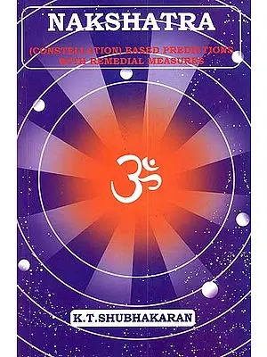 Nakshatra (Constellation) Based Predictions (With Remedial Measures)
