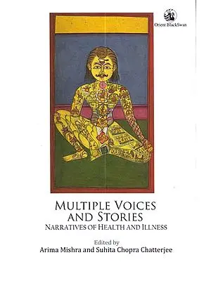Multiple Voices and Stories (Narratives of Health and Illness)