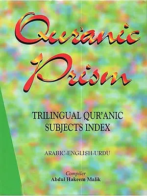 Quranic Prism: Trilingual Quranic Subjects Index (Arabic-English-Urdu)