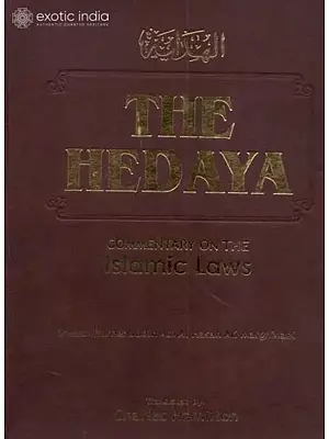 The Hedaya (Commentary on The Islamic Laws)