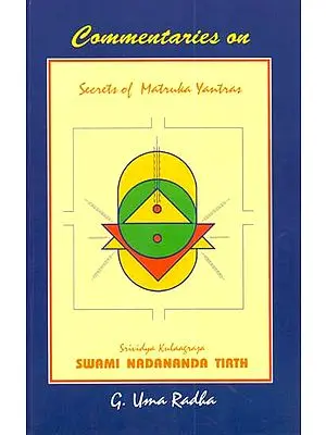 Commentaries on Secrets of Matruka Yantras
