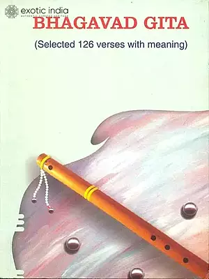 Bhagavad Gita (Selected 126 Verses with Meaning)
