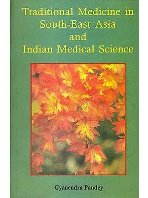 Traditional Medicine in South-East Asia and Indian Medical Science