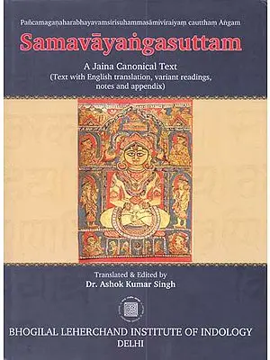 Samavayangasuttam: A Jaina Canonical Text (Text with English Translation, Variant Readings, Notes and Appendix)