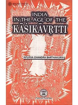 India in The Age of The Kasikavrtti (An Old and Rare Book)