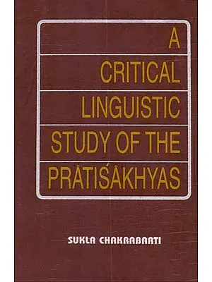 A Critical Linguistic Study of The Pratisakhyas (An Old and Rare Book)