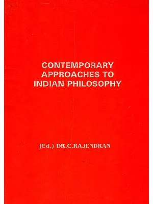 Contemporary Approaches To Indian Philosophy