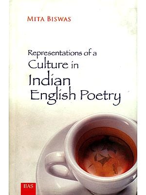 Representations of a Culture in Indian English Poetry