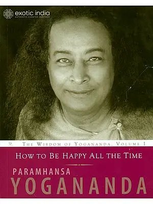 How To Be Happy All The Time