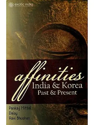 Affinities: India and Korea Past and Present