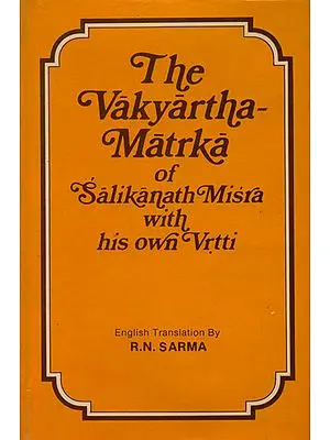 The Vakyartha-Matrka of Salikanatha Misra with His Own Vrtti