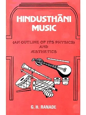Hindusthani Music (An Outline of Its Physics and Aesthetics)