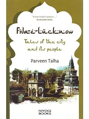 Fida-e-Lucknow (Tales of the City and Its People)