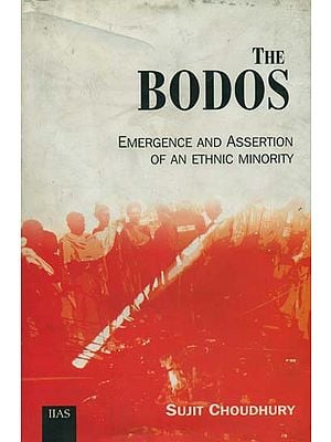 The Bodos (Emergence and Assertion of an Ethnic Minority)