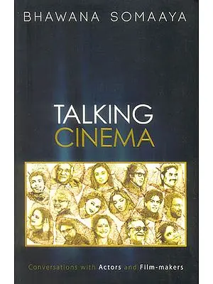 Talking Cinema (Conversations with Actors and Film-Makers)