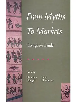 From Myths to Markets (Essays on Gender)