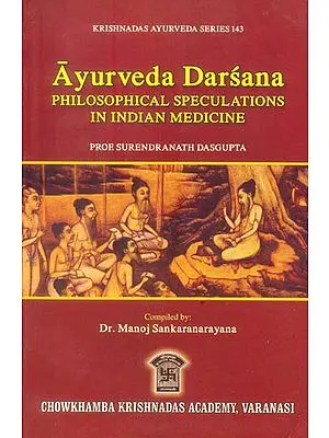 Ayurveda Darsana (Philosophical Speculations in Indian Medicine)