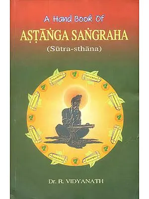 A Hand Book of Astanga Sangraha (Sutra-Sthana)