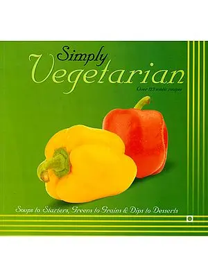 Simply Vegetarian (Over 125 Exotic Recipes)