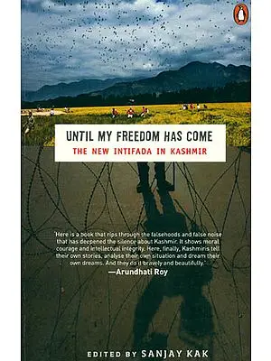 Until My Freedom Has Come (The New Intifada in Kashmir)