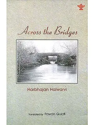 Across The Bridges (Award-Winning Collection of Punjabi Poems)