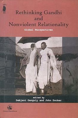 Rethinking Gandhi and Nonviolent Relationality (Global Prespectives)