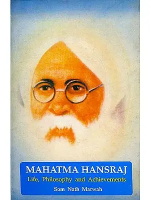 Mahatma Hansraj (Life, Philosophy and Achievements)