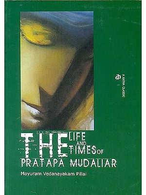 The Life and Times of Pratapa Mudaliar