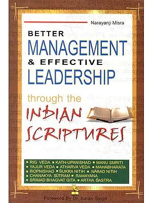 Better Management and Effective Leadership Through The Indian Scriptures