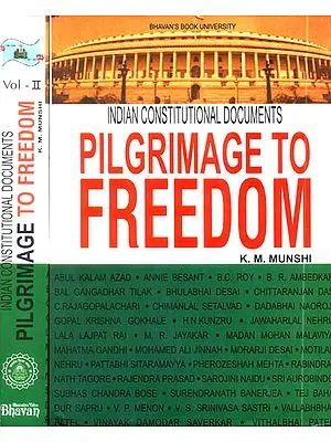 Pilgrimage to Freedom: Indian Constitutional Documents (Set of Two Volumes)