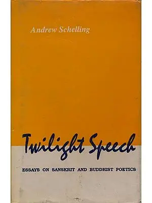 Twilight Speech (Essays on Sanskrit and Buddhist Poetics) (An Old and Rare Book)