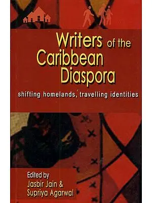Writers of the Caribbean Diaspora (Shifting Homelands, Travelling Identities)