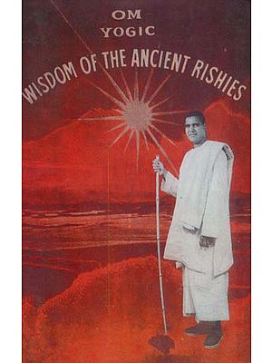 Wisdom of the Ancient Rishis
