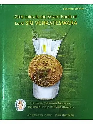 Gold Coins in the Srivari Hundi of Lord Sri Venkateswara (S.V. Museum Collection)