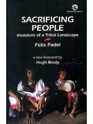 Sacrificing People (Invasions of a Tribal Landscape)