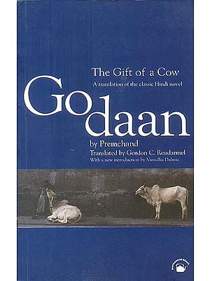 Godaan: The Gift of a Cow (A Translation of The Classic Hindi Novel)