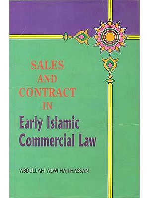 Sales and Contract in Early Islamic Commercial Law