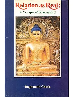 Relation as Real: A Critique of Dharmakirti