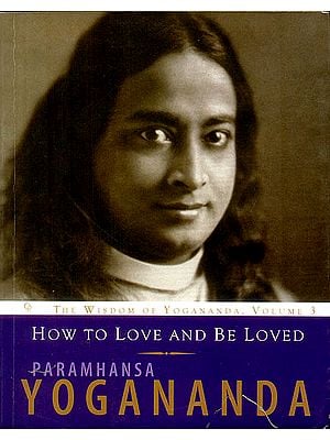 How to Love and be Loved