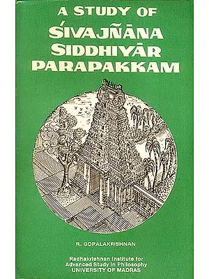 A Study of Sivajnana Siddhiyar Parapakkam (An Old and Rare Book)