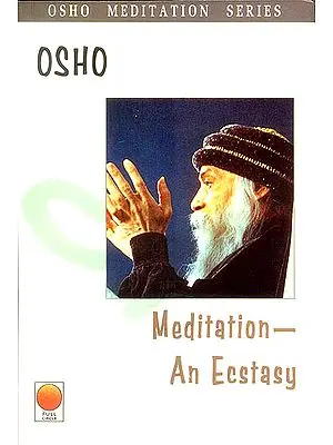 Meditation-  An Ecstasy