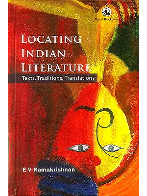 Locating Indian Literature (Texts, Traditions, Translations)