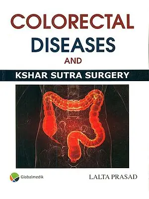 Colorectal Diseases and Kshar Sutra Surgery