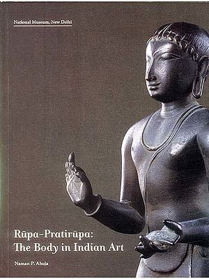Rupa-Pratirupa: The Body in Indian Art
