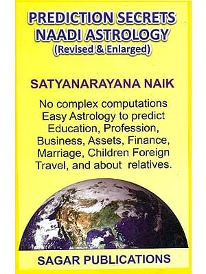 Prediction Secrets Naadi Astrology (Revised and Enlarged)