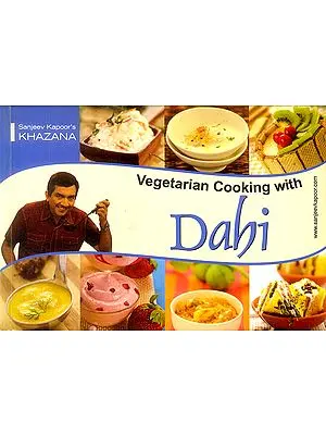 Vegetarian Cooking With Dahi