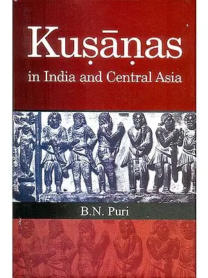 Kusanas in Indian and Central Asia