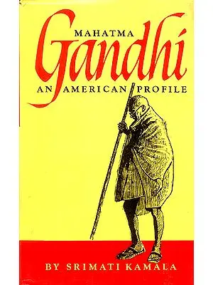 Mahatma Gandhi (An American Profile)