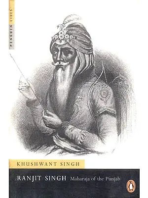 Ranjit Singh Maharaja of The Punjab